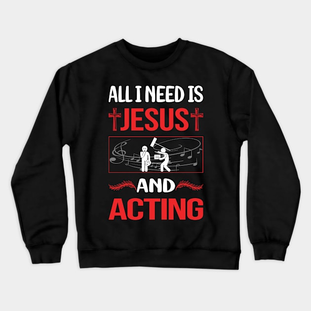 Funny Jesus Acting Actor Actress Crewneck Sweatshirt by Happy Life